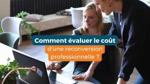 Comment évaluer le coût d'une reconversion professionnelle ?